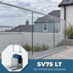 Frameless Glass Balustrade SV75 LT - Floor Mount