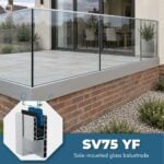 Frameless Glass Balustrade SV75 YF - Fascia Mount